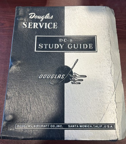 Douglas Aircraft Company, Inc. - DC-8 Douglas Service: Study Guide